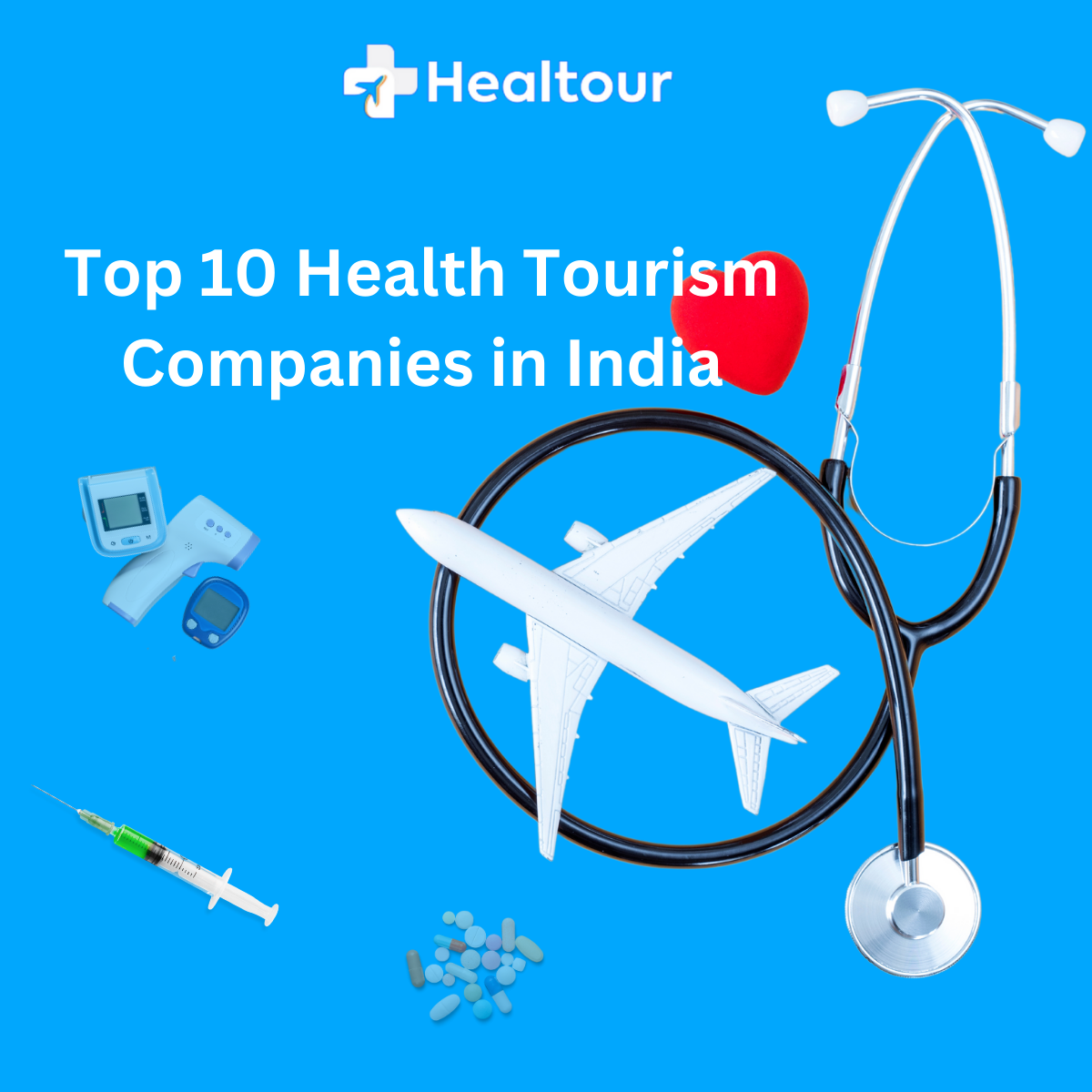 Top 10 Health Tourism Companies in India